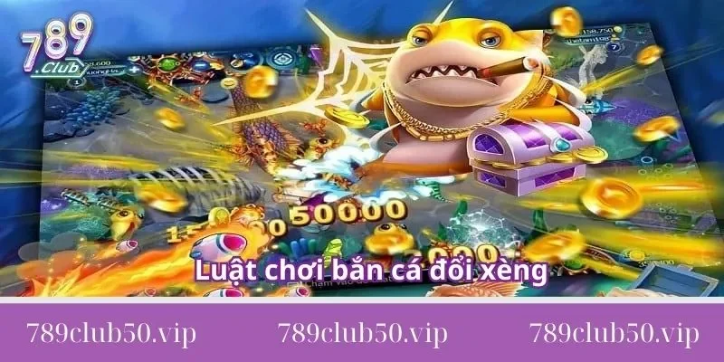 luật chơi bắn cá đổi xèng Chia sẻ chi tiết luật chơi bắn cá đổi xèng