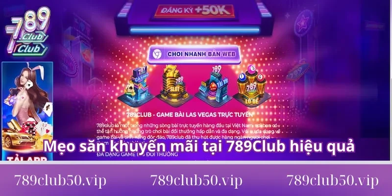 meo san khuyen mai tai 789club hieu qua Mẹo săn khuyến mãi tại 789Club hiệu quả