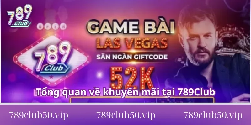 tong quan ve khuyen mai tai 789club Tổng quan về khuyến mãi tại 789Club